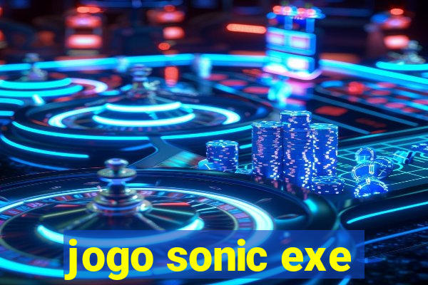 jogo sonic exe